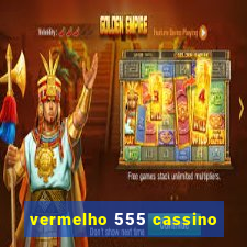 vermelho 555 cassino